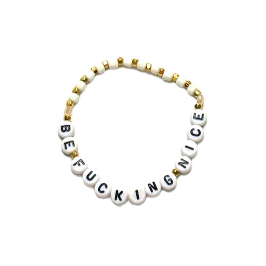 Be Fucking Nice Bracelet